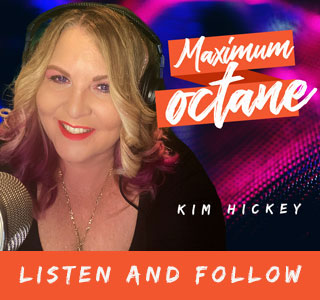 Maximum Octane podcast with Kim Hickey